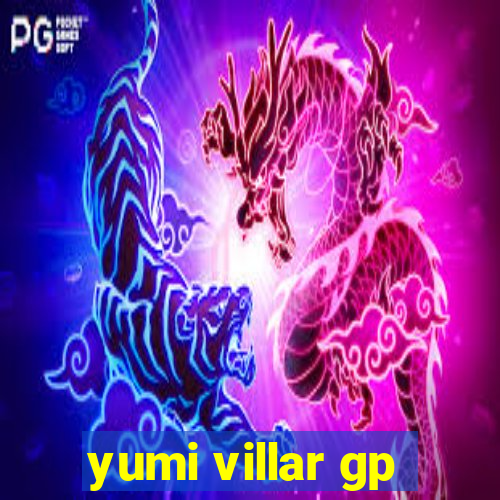 yumi villar gp